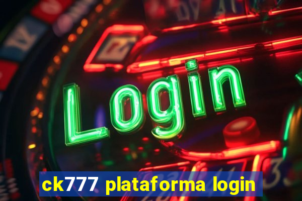 ck777 plataforma login